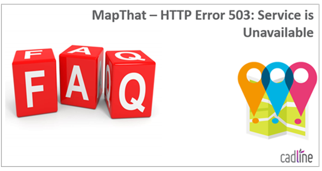 faq-MapThat___What_is_causing_the_Http_Error_503-1.PNG