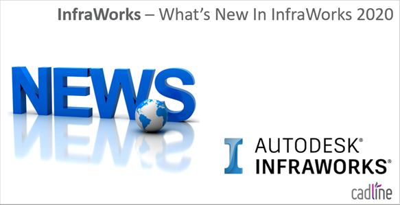 Infraworks_-_What_s_new_in_Infraworks_2020_-_1.PNG
