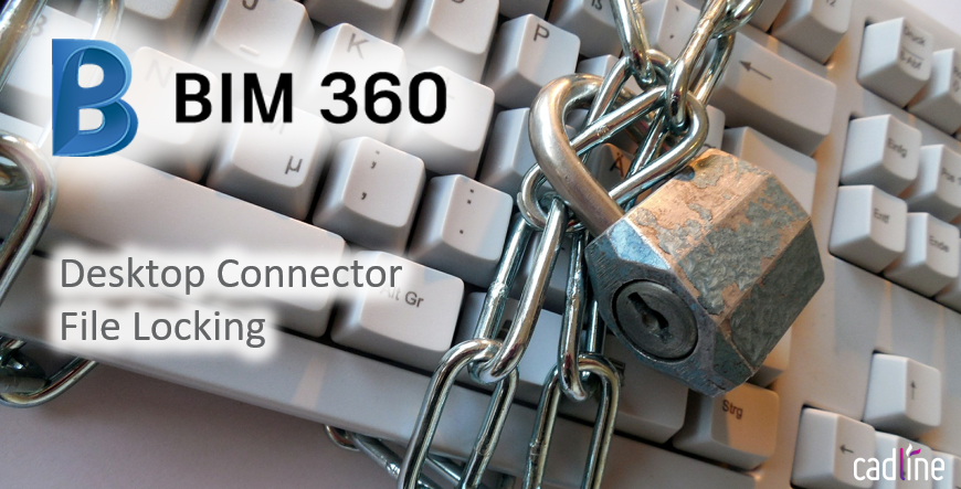 BIM_360_-_Desktop_Connector_File_Locking_-_1.PNG