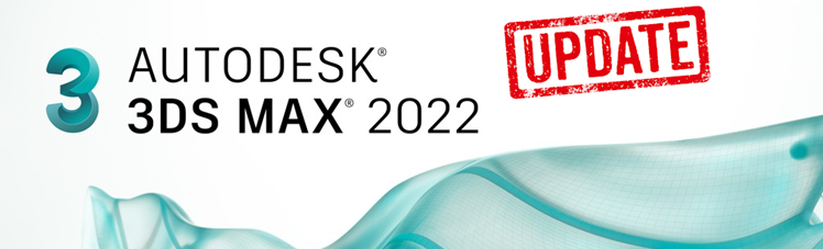3ds Max 2022.2 - Update – Cadline