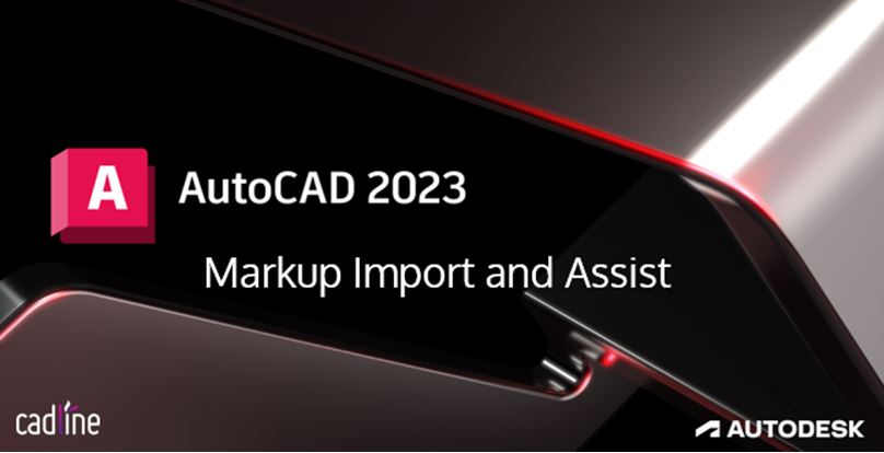 AutoCAD_2023_-_Markup_Import_and_Assist_-_1.JPG